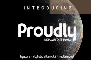 Proudly: The Modern Display Font for Scroll-Stopping Content